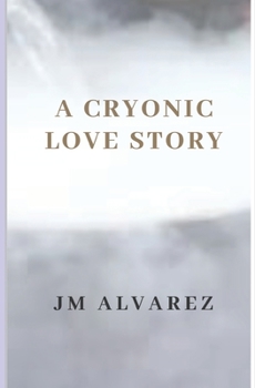 Paperback A Cryonic Love Story Book
