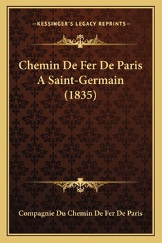 Paperback Chemin De Fer De Paris A Saint-Germain (1835) [French] Book