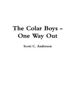 Paperback The Colar Boys - One Way Out Book