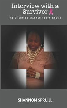 Paperback Interview with a Survivor: The Cherrise Walker-Betts Story Book