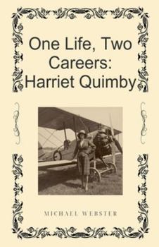 Paperback One Life, Two Careers: Harriet Quimby Book