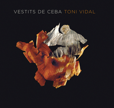 Vestits de Ceba: Toni Vidal