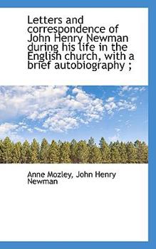 Paperback Letters and correspondence of John Henry Newman during his life in the English church, with a brief Book
