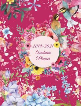 2019-2021 Academic Planner : Pink Flowers Garden, Three Year Academic 2019-2020 Calendar Book, Weekly/Monthly/Yearly Calendar Journal, Large 8. 5 X 11 Daily Journal Planner, 36 Months Calendar, Agenda