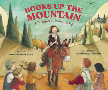 Hardcover Books Up the Mountain: A Packhorse Librarian Story Book
