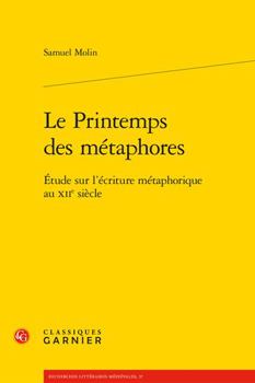 Paperback Le Printemps Des Metaphores: Etude Sur l'Ecriture Metaphorique Au Xiie Siecle [French] Book