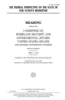 The federal perspective on the state of our nation?s biodefense