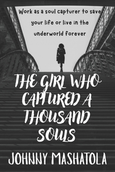 Paperback The Girl Who Captured a Thousand Souls Book