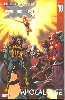 Ultimate X-Men, Volume 18: Apocalypse - Book  of the Ultimate X-Men (Single Issues)