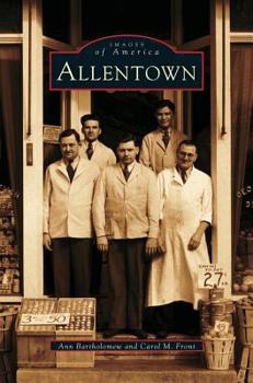 Allentown (Images of America: Pennsylvania) - Book  of the Images of America: Pennsylvania