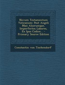 Paperback Novum Testamentum Vaticanum: Post Angeli Maii Aliorumque, Imperfectos Labores, Ex Ipso Codice... [Greek] Book