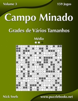 Paperback Campo Minado Grades de Vários Tamanhos - Médio - Volume 3 - 159 Jogos [Portuguese] Book