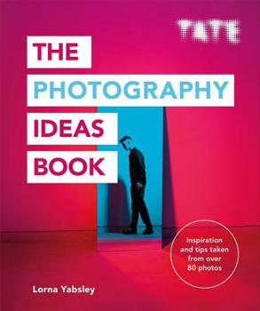 Paperback The Photography Ideas Book: Inspiration and Tips Taken from Over 80 Photos Book