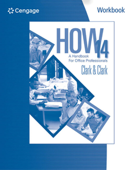 Paperback Workbook for Clark/Clark's How 14: A Handbook for Office Professionals, 14th Book