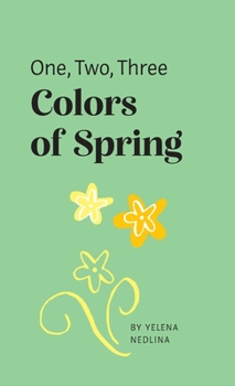 Hardcover One, Two, Three Colors of Spring Book