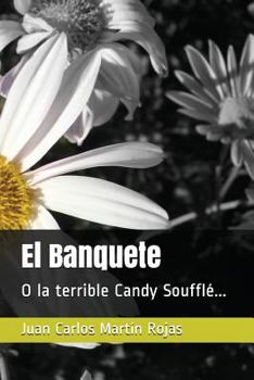 Paperback El Banquete: O La Terrible Candy Souffl [Spanish] Book