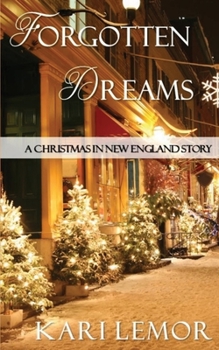 Paperback Forgotten Dreams: A Christmas in New England story Book