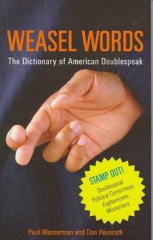 Paperback Weasel Words: The Dictionary of American Doublespeak (Capital Ideas) Book