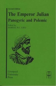 Paperback The Emperor Julian Panegyric and Polemic Book