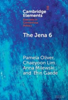 Hardcover The Jena 6: Of Nooses, Fights, Narratives, and Movement Building Book