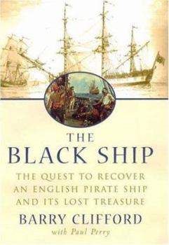 Hardcover The Black Ship: The Quest to Recover an English Pirate Ship and Its Lost Treasure Book