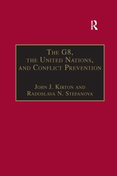 Paperback The G8, the United Nations, and Conflict Prevention Book