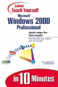 Paperback Sams Teach Yourself Microsoft Windows 2000 Professional in 10 Minutes Book