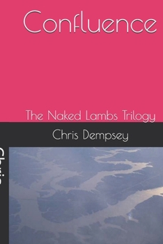 Paperback Confluence: The Naked Lambs Trilogy Book