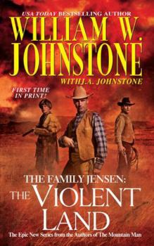 The Violent Land - Book #3 of the Family Jensen