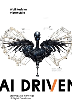 Hardcover AI Driven: Staying Alive in the Age of Digital Darwinism Book