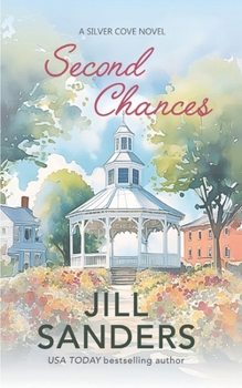 Second Chances - Book #7 of the Silver Cove