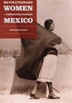 Paperback Revolutionary Women in Postrevolutionary Mexico Book