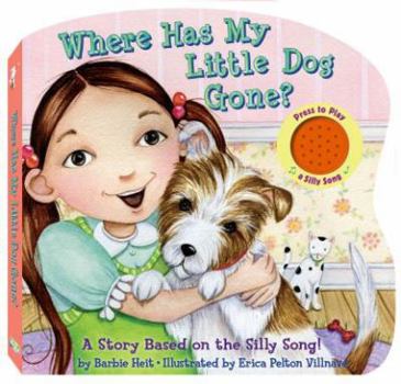 Board book Where Has My Little Dog Gone?: A Story Based on a Silly Song Book