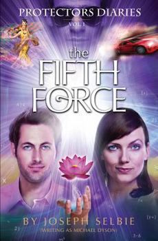 Paperback Protectors Diaries (Vol. 1): The Fifth Force Book