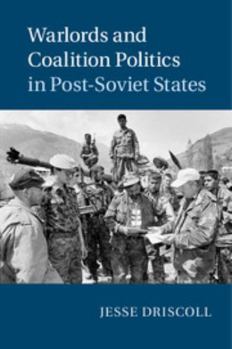 Hardcover Warlords and Coalition Politics in Post-Soviet States Book