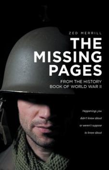 Paperback The Missing Pages: From The History Book Of World War II Book