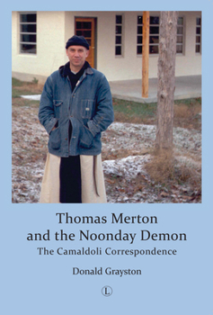 Paperback Thomas Merton and the Noonday Demon: The Camaldoli Correspondence Book