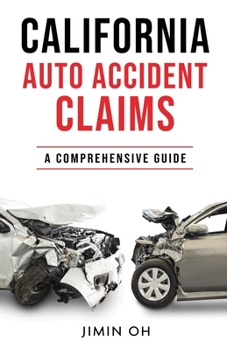 Paperback California Auto Accident Claims: A Comprehensive Guide Book
