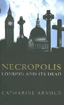 Hardcover Necropolis: London and Its Dead Book