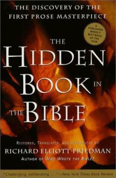 Hardcover The Hidden Book in the Bible: Restored, Translated, and Introduced by Richard Elliott Friedman Book