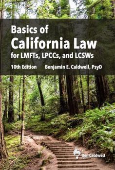 Paperback Basics of California Law for LMFTs, LPCCs, and LCSWs, 10th edition Book