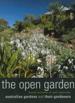 Hardcover The Open Garden: Australian Gardens and Their Gardeners Book