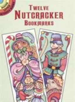 Paperback Twelve Nutcracker Bookmarks Book