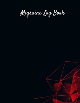 Paperback Migraine Log Book: Track & Record Headache Symptoms Triggers and More Size 8.5 "x 11" 120 Page Book