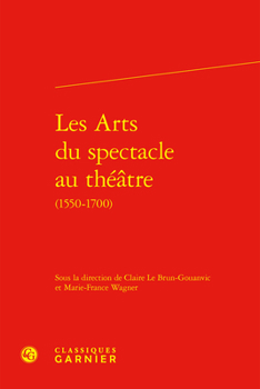 Hardcover Les Arts Du Spectacle Au Theatre [French] Book