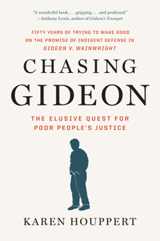 Hardcover Chasing Gideon: The Elusive Quest for Poor People's Justice Book