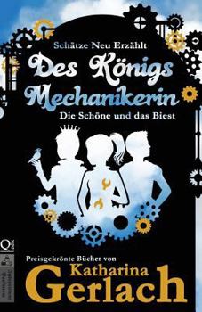 Paperback Des Königs Mechanikerin: Die Schöne und das Biest [German] Book
