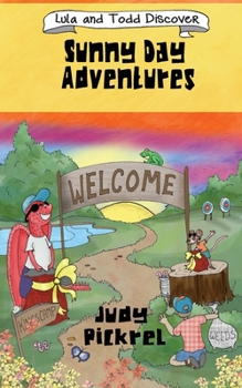 Paperback Lula And Todd Discover Sunny Day Adventures Book