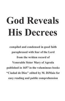Paperback God Reveals His Decrees: "Ciudad de Dios" published 1657 edited for easy reading and popular consumption Book