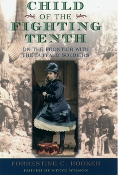 Child of the Fighting Tenth: On the Frontier with the Buffalo Soldiers